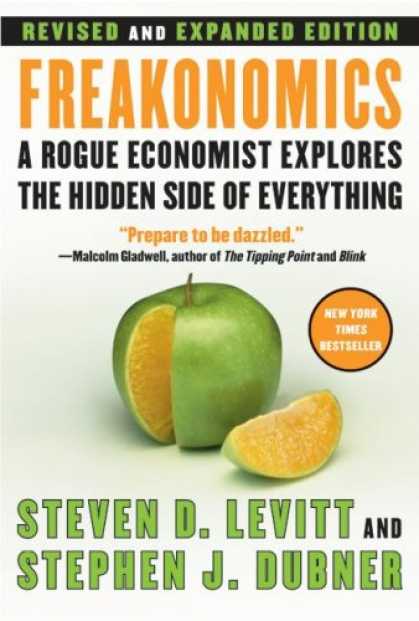Bestsellers (2007) - Freakonomics [Revised and Expanded]: A Rogue Economist Explores the Hidden Side