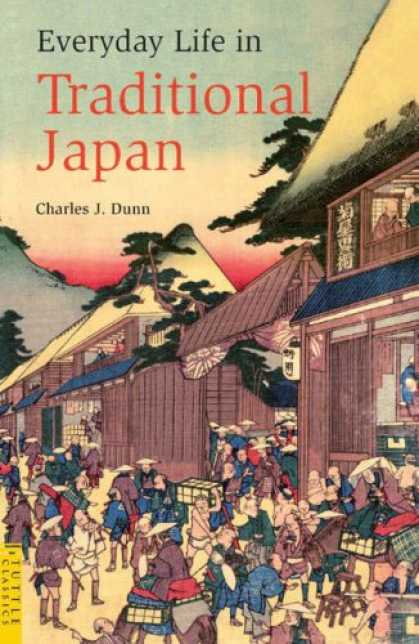 Books About Japan - Everyday Life in Traditional Japan (Tuttle Classics of Japanese Literature)