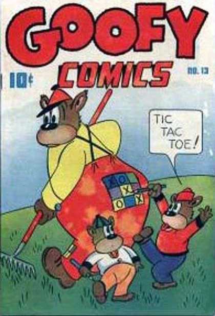 Goofy Comics 13 - Tic Tac Doe - Wonder Whos Raking Up The Points - Must Read Volume 13 - Quit Goofing Around - Oh Those Boys