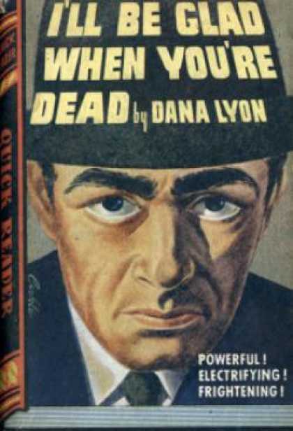 Quick Reader - I'll Be Glad When You're Dead - Dana Lyon