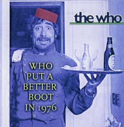 The Who - The Who - Who Put A Better Boot In 1976